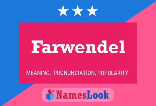 Poster del nome Farwendel