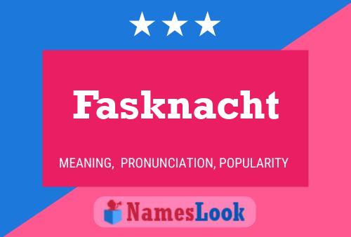 Poster del nome Fasknacht