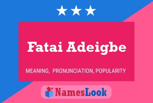 Poster del nome Fatai Adeigbe