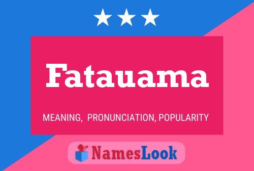 Poster del nome Fatauama