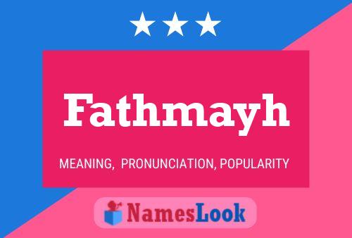 Poster del nome Fathmayh