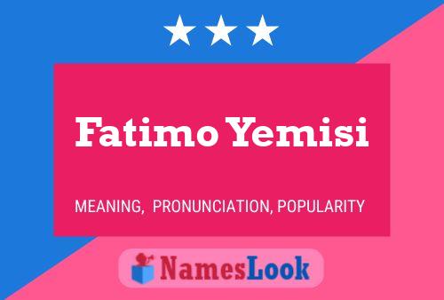 Poster del nome Fatimo Yemisi