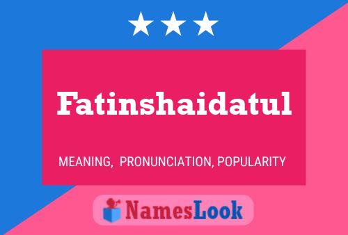 Poster del nome Fatinshaidatul