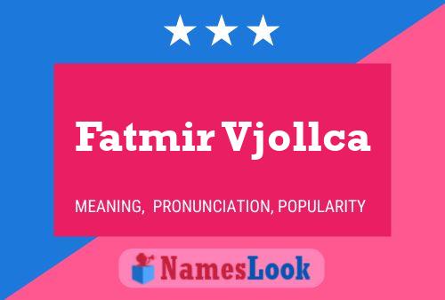 Poster del nome Fatmir Vjollca