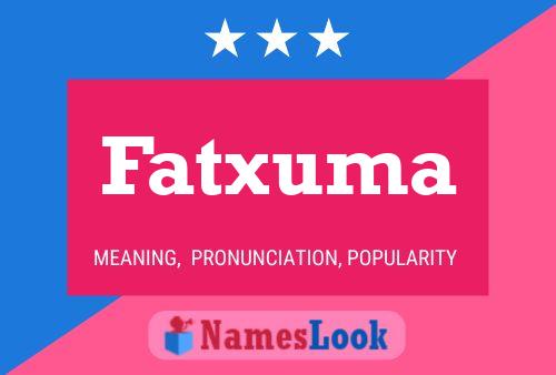 Poster del nome Fatxuma