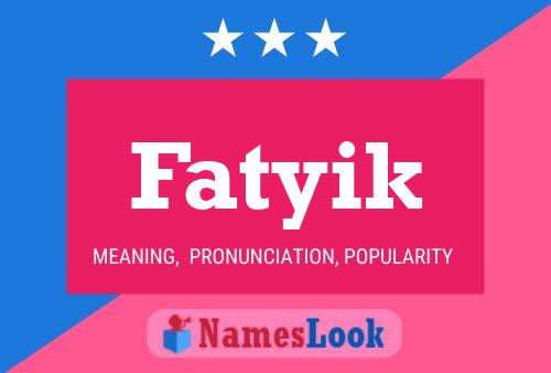 Poster del nome Fatyik