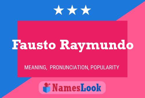 Poster del nome Fausto Raymundo