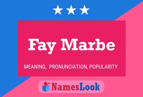 Poster del nome Fay Marbe