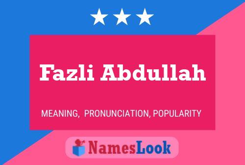 Poster del nome Fazli Abdullah