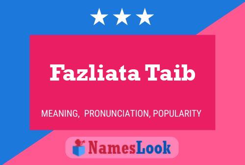 Poster del nome Fazliata Taib