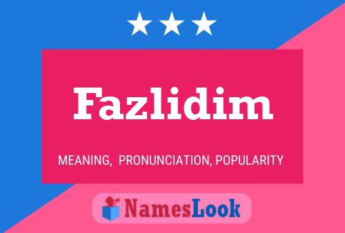 Poster del nome Fazlidim