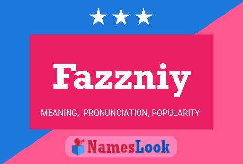 Poster del nome Fazzniy