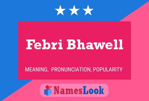 Poster del nome Febri Bhawell