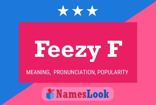 Poster del nome Feezy F