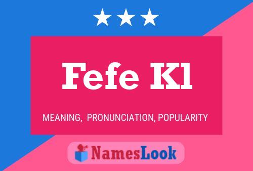 Poster del nome Fefe Kl