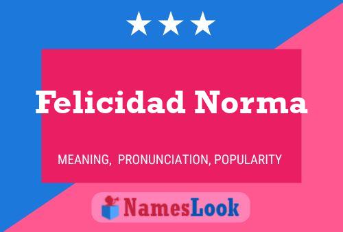 Poster del nome Felicidad Norma