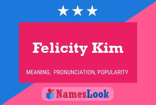 Poster del nome Felicity Kim