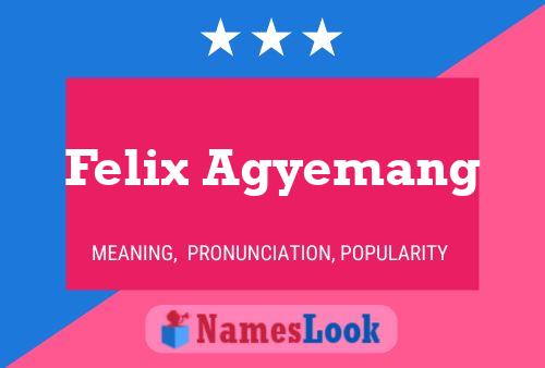 Poster del nome Felix Agyemang