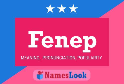 Poster del nome Fenep