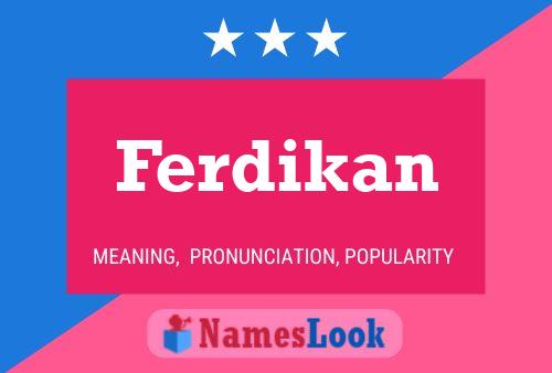 Poster del nome Ferdikan