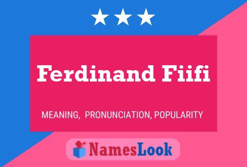 Poster del nome Ferdinand Fiifi