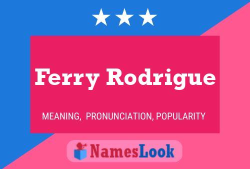 Poster del nome Ferry Rodrigue