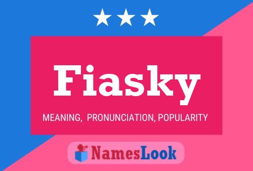 Poster del nome Fiasky