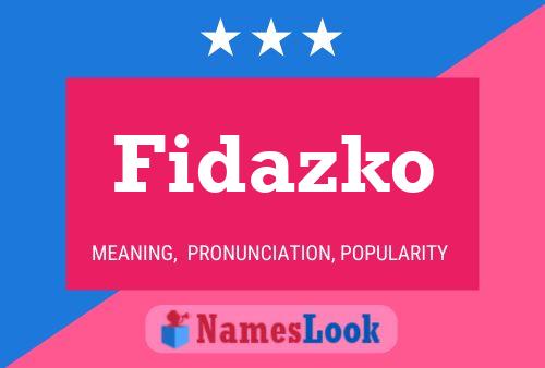 Poster del nome Fidazko