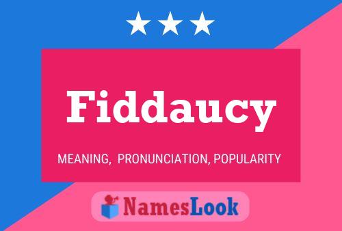 Poster del nome Fiddaucy