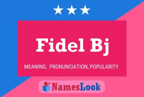 Poster del nome Fidel Bj