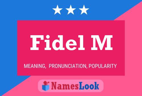 Poster del nome Fidel M