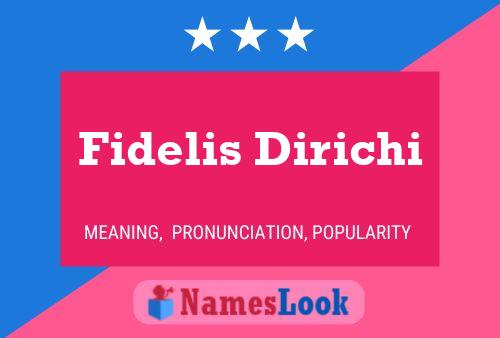 Poster del nome Fidelis Dirichi