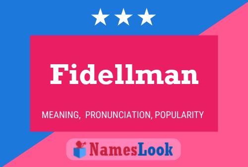 Poster del nome Fidellman