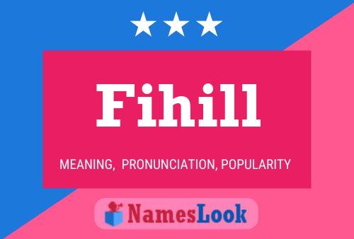 Poster del nome Fihill