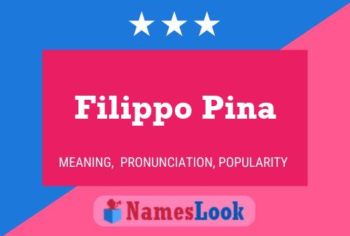 Poster del nome Filippo Pina