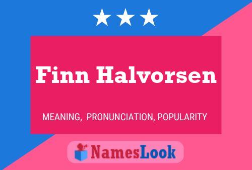 Poster del nome Finn Halvorsen