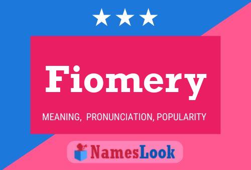 Poster del nome Fiomery