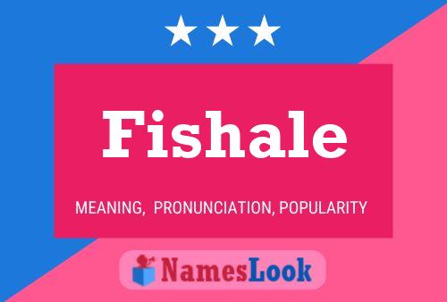 Poster del nome Fishale