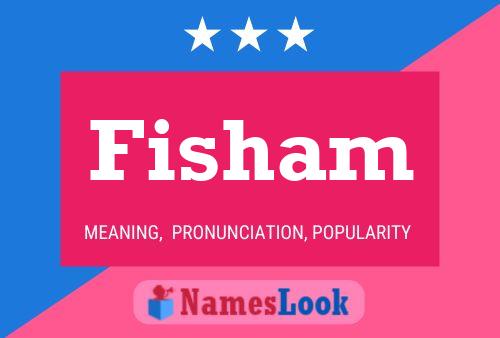 Poster del nome Fisham