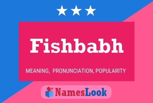 Poster del nome Fishbabh