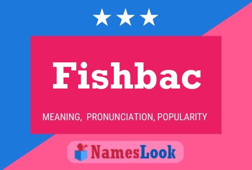 Poster del nome Fishbac