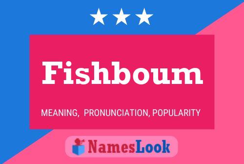 Poster del nome Fishboum