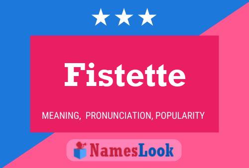 Poster del nome Fistette