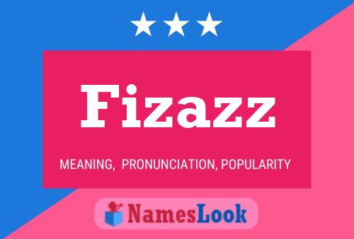 Poster del nome Fizazz