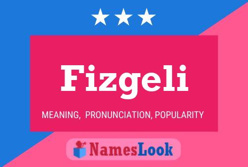 Poster del nome Fizgeli