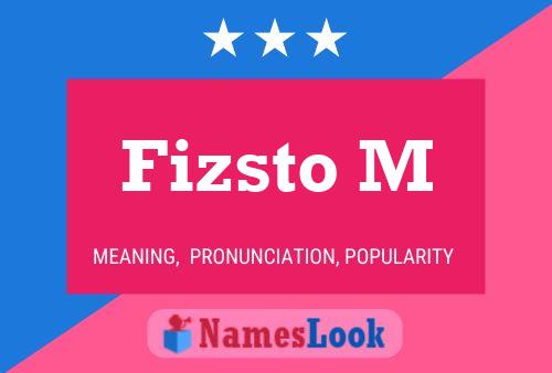 Poster del nome Fizsto M