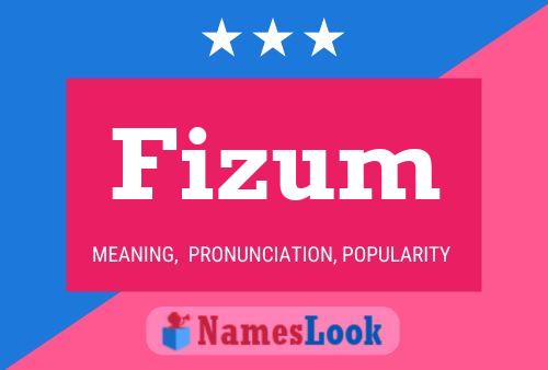 Poster del nome Fizum