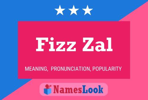 Poster del nome Fizz Zal