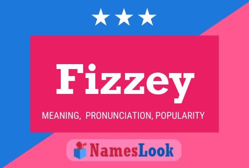 Poster del nome Fizzey