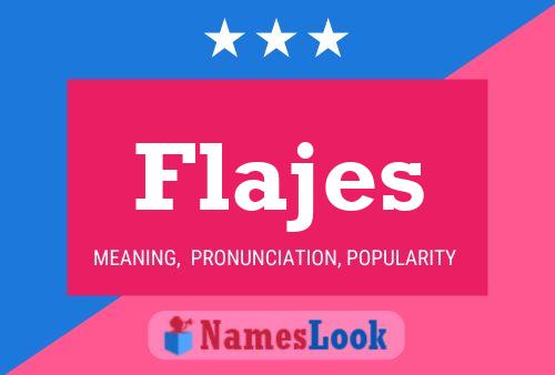 Poster del nome Flajes